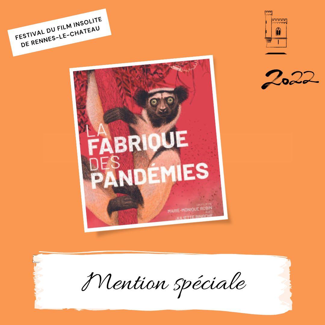 Mention spéciale festival / Festival special mention  "La fabrique des pandémies" de Marie-Monique Robin décerné par le jury