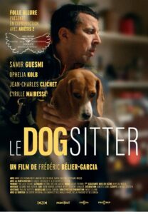 « Le Dogsitter » un court-métrage de Frédéric Bélier-Garcia